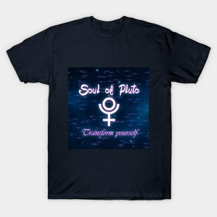 Soul of Pluto Transform yourself Gift T-Shirt